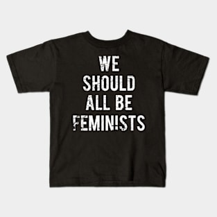 Official We Should All Be Feminist Kids T-Shirt